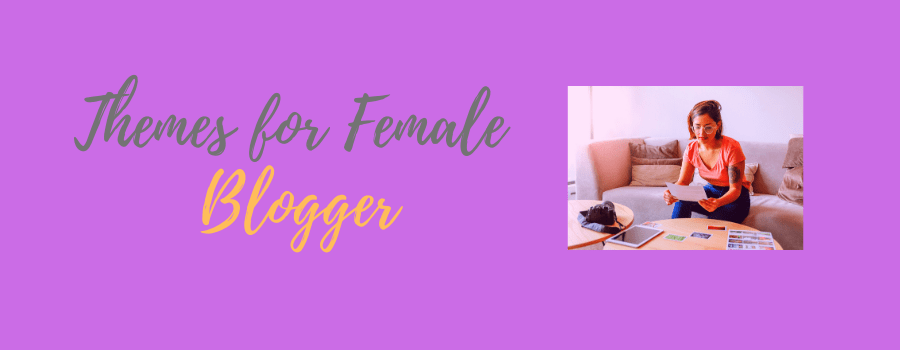 Themes fo Female Blogger